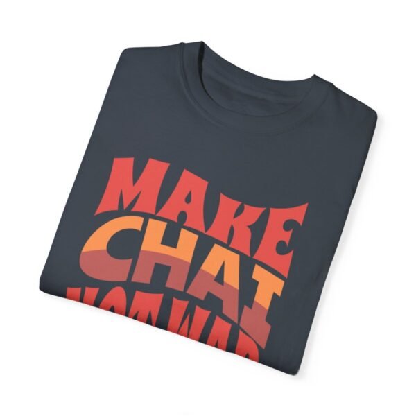 Make Chai Not War | Tea Lover Gift Cozy Unisex T-Shirt - Image 11