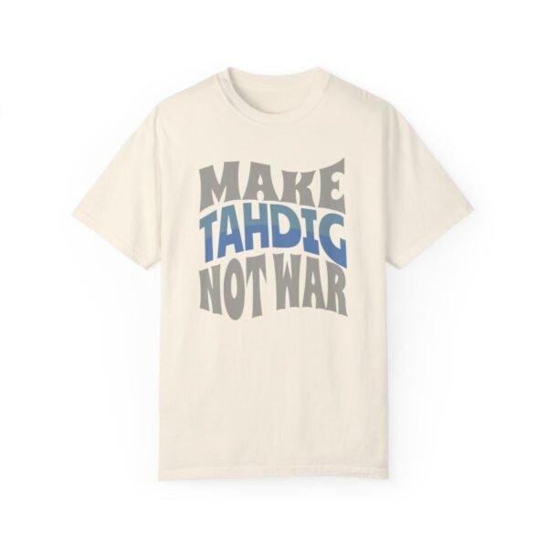 Make Tahdig Not War | Persian Crunchy Rice Cozy Unisex T-Shirt - Image 4