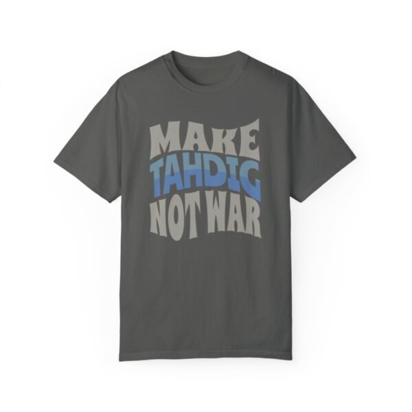 Make Tahdig Not War | Persian Crunchy Rice Cozy Unisex T-Shirt - Image 7