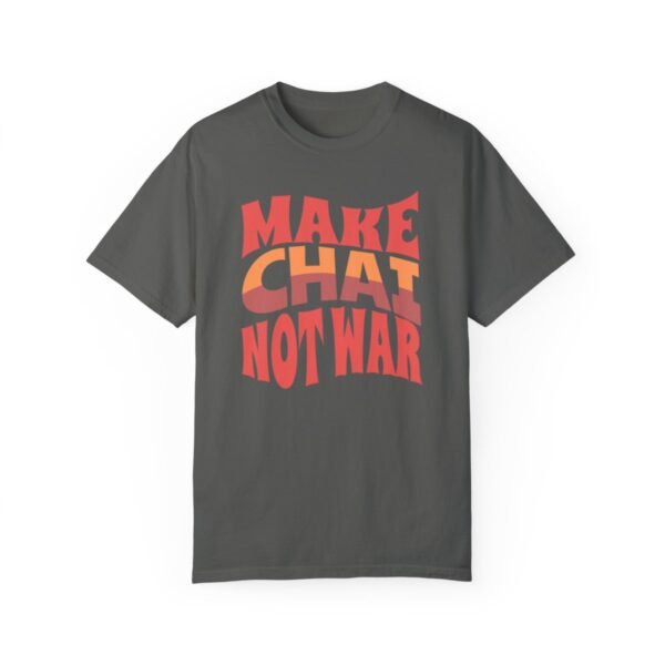 Make Chai Not War | Tea Lover Gift Cozy Unisex T-Shirt - Image 4