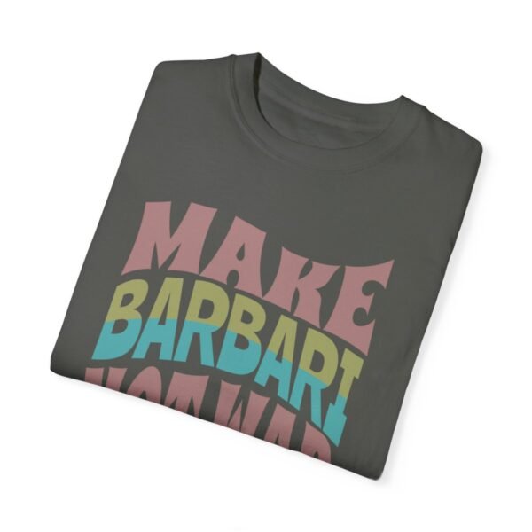 Make Barbari Not War | Naan-e-Barbari Cozy Unisex T-Shirt - Image 5