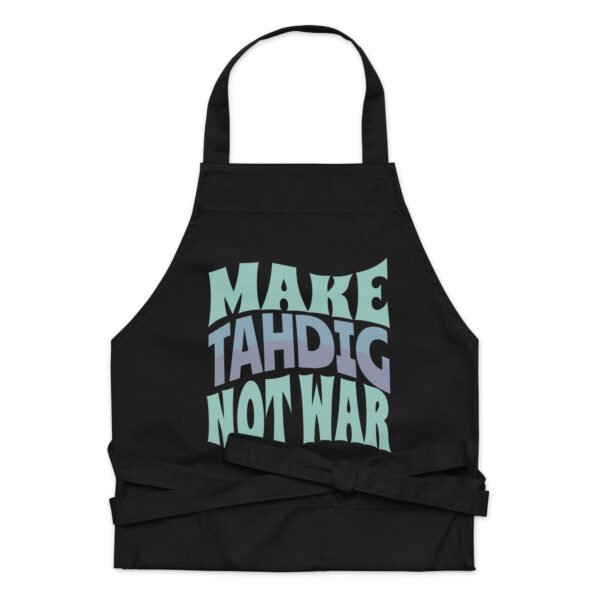 Make Tahdig Not War | Crispy Persian Rice Eco Apron - Image 2
