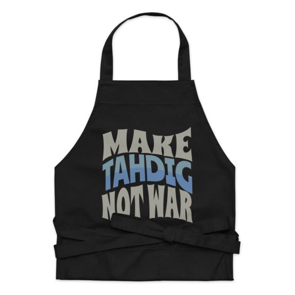 Make Tahdig Not War | Persian Crunchy Rice Eco Apron - Image 2