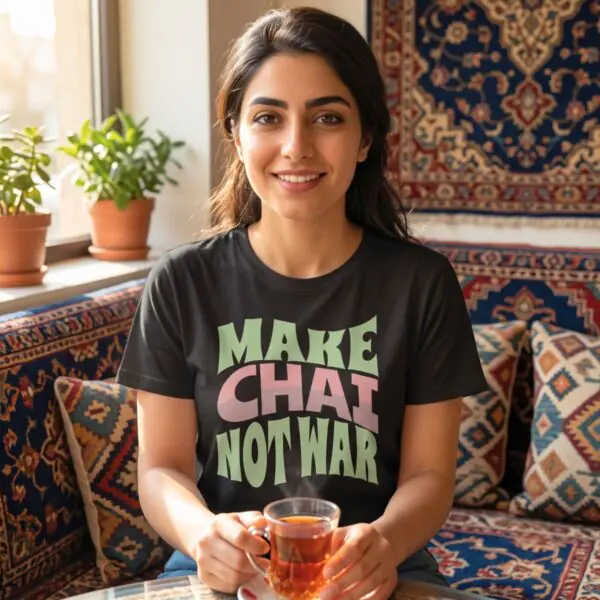 Make Chai Not War | Persian Tea Unisex Shirt