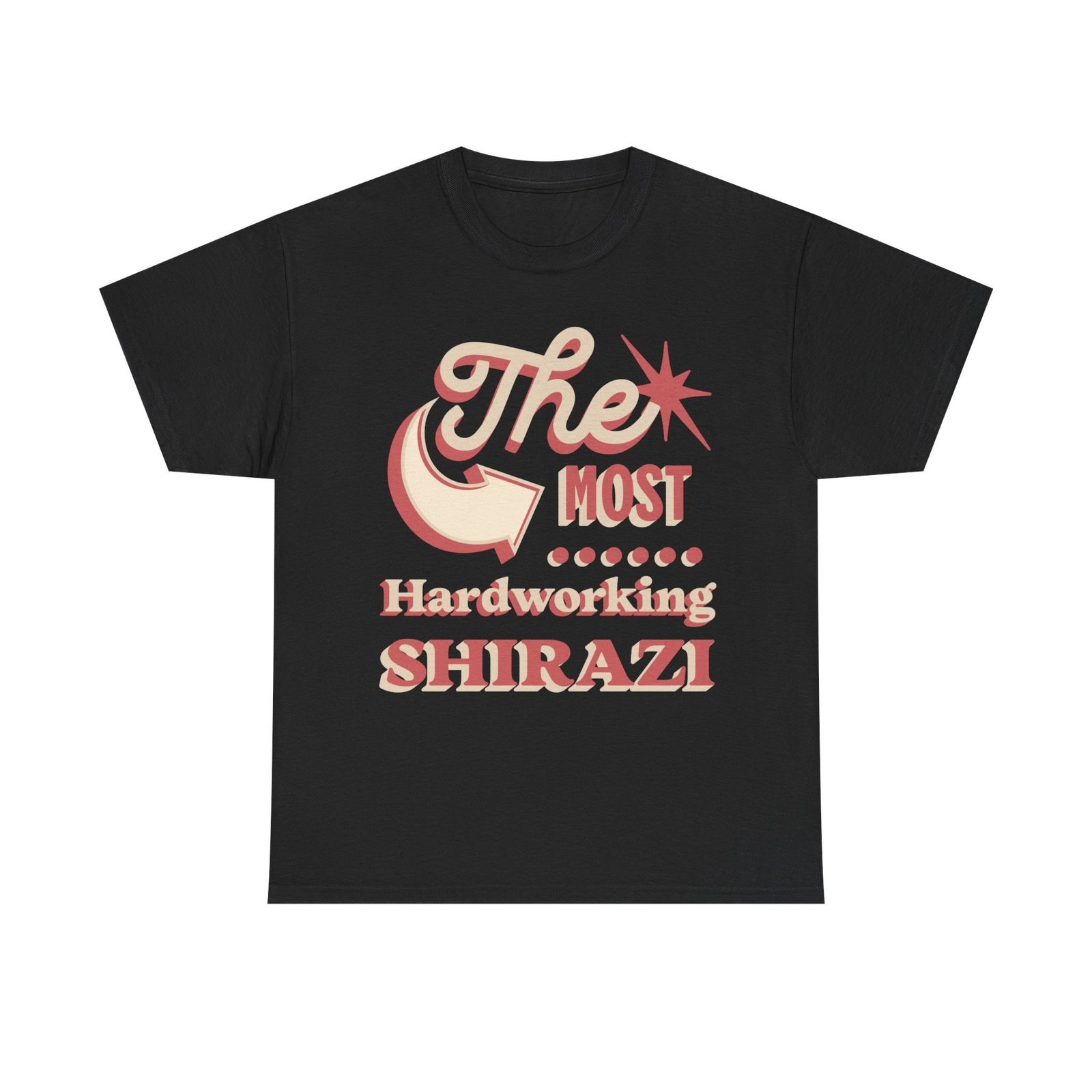 The Most Hardworking Shirazi | Persian In-Joke Unisex Shirt - Image 2